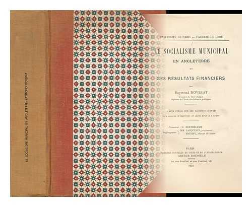 BOVERAT, RAYMOND - Le Socialisme Municipal En Angleterre Et Ses Resultats Financiers, Par Raymond Boverat