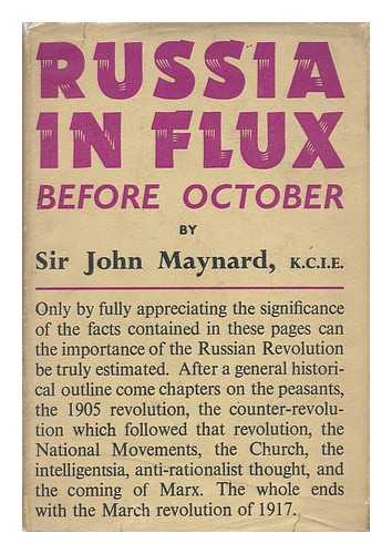 MAYNARD, JOHN, SIR (1865-1943) - Russia in Flux : before October