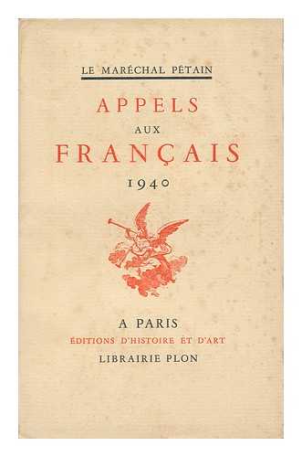 PETAIN, PHILIPPE (1856-1951) - Appels Aux Francais, 1940