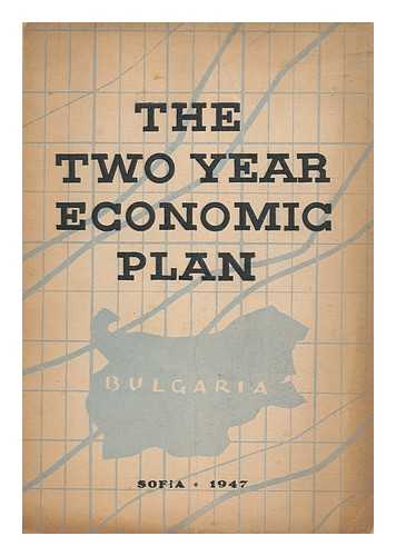 BULGARIA. DIREKTSIIA NA PECHATA. FOREIGN INFORMATION SERVICE - The First Bulgarian Two Year Plan