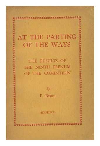 BRAUN, P. - At the Parting of the Ways / P. Braun