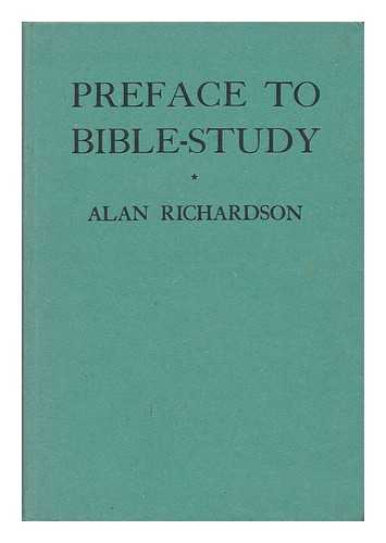 RICHARDSON, ALAN (1905-1975) - Preface to Bible-Study