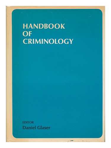 GLASSER, DANIEL (ED. ) - Handbook of Criminology