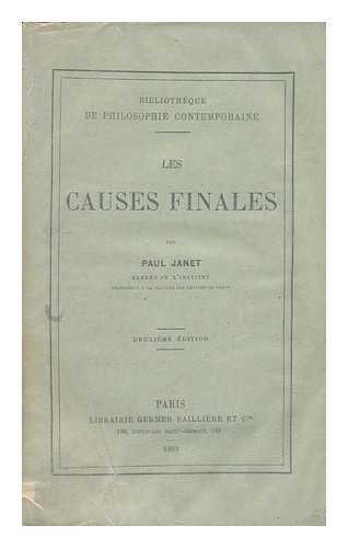 JANET, PAUL ALEXANDRE R. - Les Causes Finales