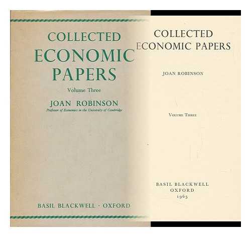 ROBINSON, JOAN - Collected Economic Papers [Of] Joan Robinson. Vol.3