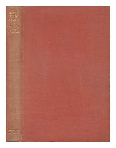 MACARTNEY, MAXWELL HENRY HAYES - One Man Alone; the History of Mussolini and the Axis, by Maxwell H. H. MacArtney