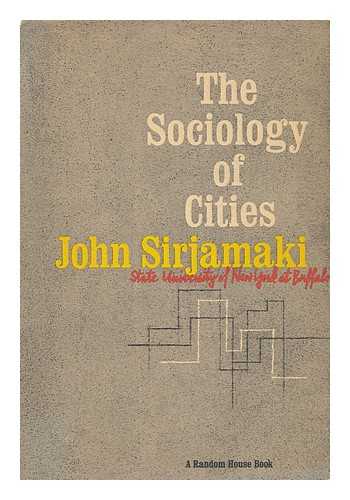 SIRJAMAKI, JOHN - The Sociology of Cities