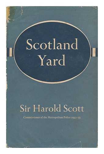 SCOTT, SIR HAROLD - Scotland Yard