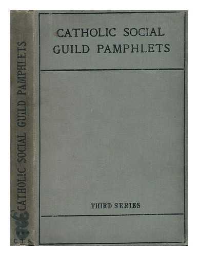 CATHOLIC SOCIAL GUILD - Catholic Social Guild Pamphlets : Third Series