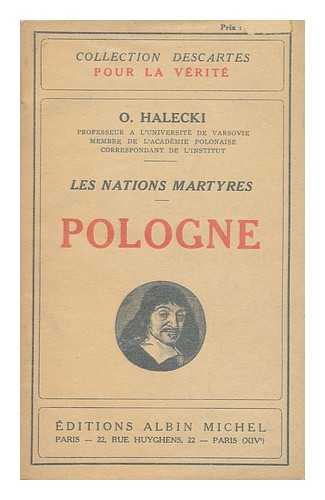 HALECKI, OSKAR (1891-1973) - Pologne