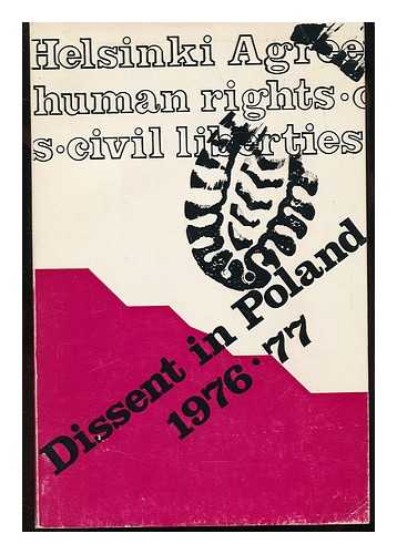 ASSOCIATION OF POLISH STUDENTS AND GRADUATES IN EXILE - Dissent in Poland : Reports and Documents in Translation from the Polish, December 1975-July 1977