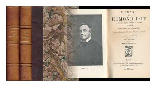 GOT, EDMOND (1822-1901) - Journal De Edmond Got : Societaire De La Comedie-Francaise : 1822-1901 / Publie Par Son Fils Mederic Got - [Complete in 2 Volumes]