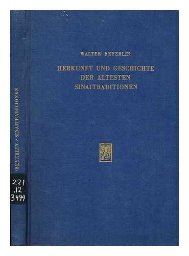 BEYERLIN, WALTER (1929-) - Herkunft und geschichte der altesten sinaitraditionen