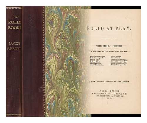 Abbott, Jacob - Rollo At Play, Or, Safe Amusements