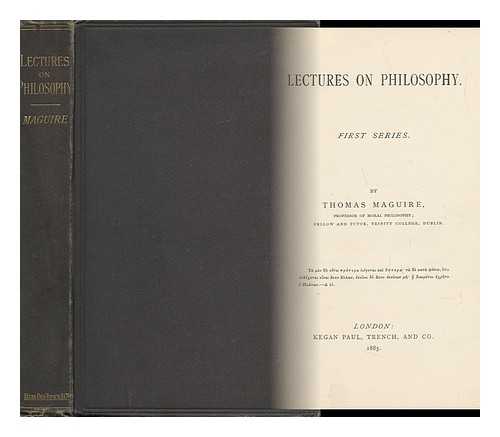 MAGUIRE, THOMAS (1831-1889) - Lectures on Philosophy - First Series (No More Published)