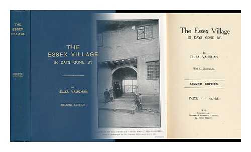 VAUGHAN, ELIZA - The Essex Village in Days Gone By