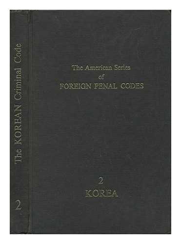 MUELLER, GERHARD O. W. , ED. - Korean Criminal Code / Editor-In-Chief : Gerhard O. W. Mueller