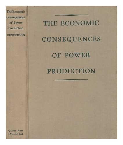 HENDERSON, FRED (1867-1957) - The Economic Consequences of Power Production