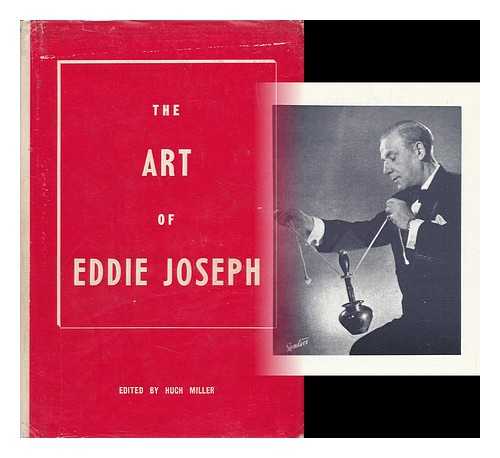 JOSEPH, EDDIE. MILLER, HUGH (1937-) - The Art of Eddie Joseph / Edited by Hugh Miller