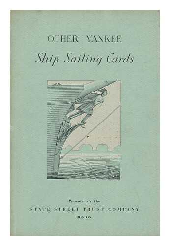 FORBES, ALLAN - Other Yankee Ship Sailing Cards - Presenting Reproductions of the Colorful Cards Announcing Ship Sailings to California and Other Ports ....