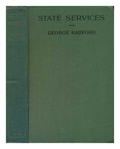 RADFORD, GEORGE - State Services, by George Radford