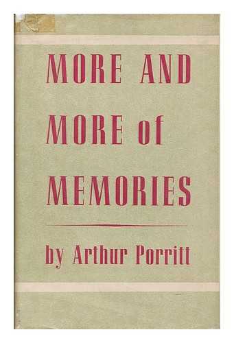 PORRITT, ARTHUR (1872-1947) - More and More of Memories
