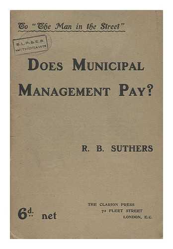 SUTHERS, ROBERT B. - Does Municipal Management Pay?
