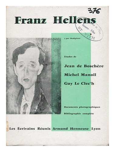 MANOLL, MICHEL. GUY LE CLEC'H - Franz Hellens / Michell Manoll, Guy Le Clec'h ; [Preface Par] Jean De Boschere