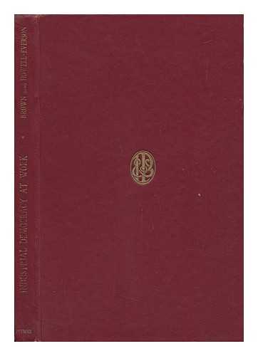 BROWN, W. ROBSON. HOWELL-EVERSON, N. A. - Industrial Democracy At Work : a Factual Survey