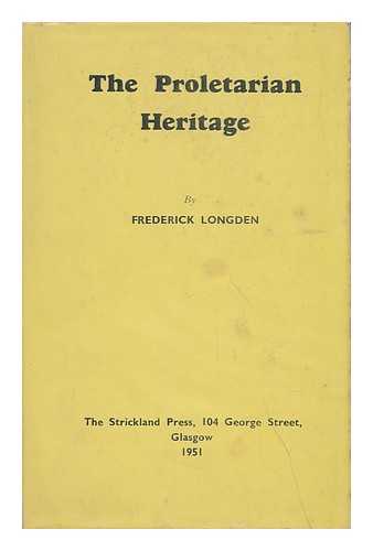 LONGDEN, FREDERICK - The Proletarian Heritage