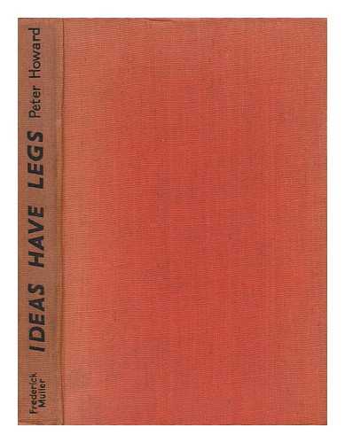 HOWARD, PETER (1908-1965) - Ideas Have Legs