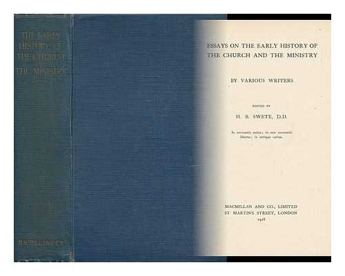 SWETE, HENRY BARCLAY (1835-1917) - Essays on the Early History of the Church and the Ministry