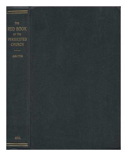 GALTER, ALBERTO - The Red Book of the Persecuted Church