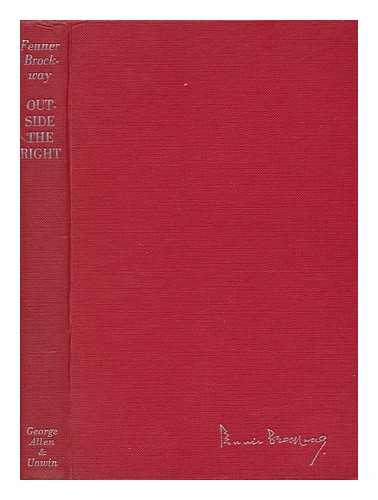 BROCKWAY, FENNER. GEORGE BERNARD SHAW - Outside the Right; a Sequel to 'inside the Left. ' with a Lost Play by G. Bernard Shaw