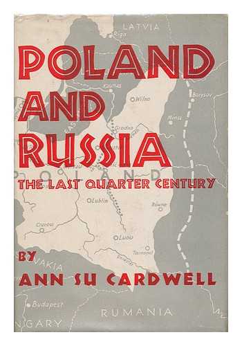CARDWELL, ANN SU - Poland and Russia : the Last Quarter Century
