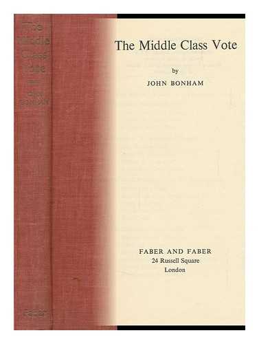 BONHAM, JOHN - The Middle Class Vote