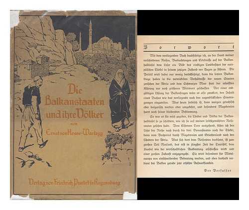 HESSE-WARTEGG, ERNST VON - Die Balkanstaaten Und Ihre Volker : Reisen