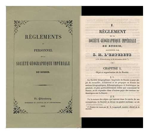 RUSSKOE GEOGRAFICHESKOE OBSHCHESTVO - Reglements Et Personnel De La Societe Geographique Imperiale De Russie