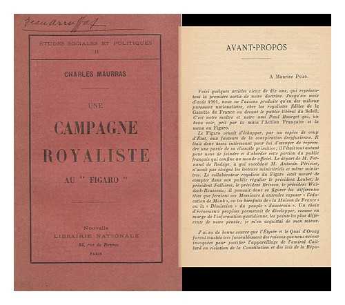 MAURRAS, CHARLES MARIE PHOTIUS - Une Campagne Royaliste Au 'Figaro'