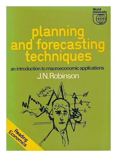 ROBINSON, J N. - Planning and Forecasting Techniques : an Introduction to MacRoeconomic Applications