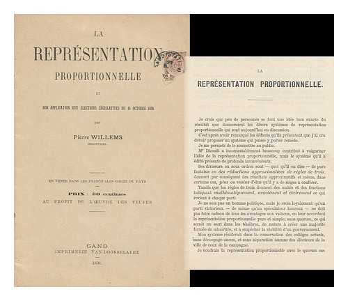WILLEMS, PIERRE GASPARD HUBERT - La Representation Proportionnelle : Et Son Application Aux Elections Legislatives Du 14 Octobre 1894