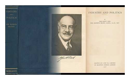 MOND, ALFRED (1868-1930) - Industry and Politics