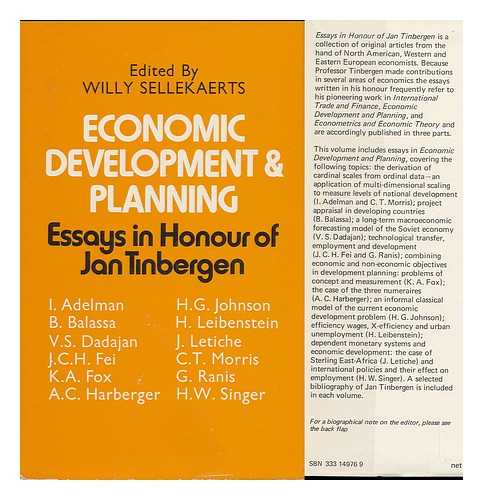 Tinbergen, Jan (1903-). Sellekaerts, Willy - Economic Development and Planning : Essays in Honour of Jan Tinbergen / Edited by Willy Sellekaerts