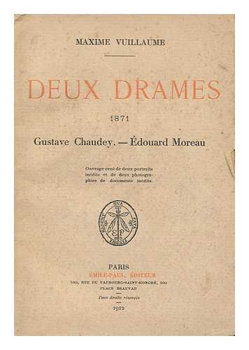 VUILLAUME, MAXIME (1844-1925) - Mes Cahiers Rouges. VIII , Deux Drames