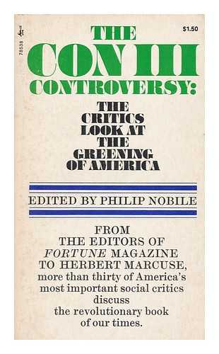 NOBILE, PHILIP - The Con III Controversy : the Critics Look At the Greening of America