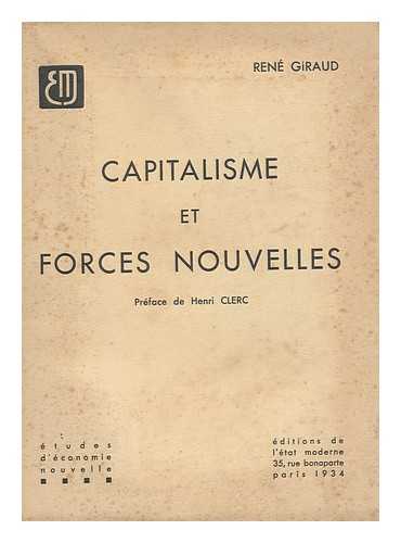 GIRAUD, RENE (1931-1935) - Capitalisme Et Forces Nouvelles / Preface De Henri Clerc