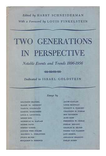 SCHNEIDERMAN, HARRY (1885-1975) - Two Generations in Perspective : Notable Events and Trends, 1896-1956 / with a Foreword by Louis Finkelstein