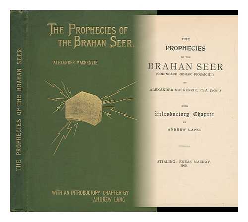 MACKENZIE, ALEXANDER (1838-1898). LANG, ANDREW (1844-1912) - The Prophecies of the Brahan Seer (Coinneach Odhar Fiosaiche)