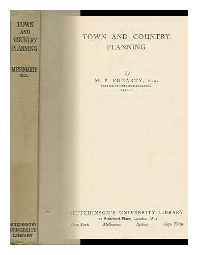 FOGARTY, MICHAEL PATRICK (1916-) - Town and Country Planning