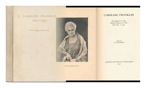 FRANKLIN, CAROLINE (1949-) - Caroline Franklin : Born January 20 1863, Married February 28 1883, Died May 12 1935 : Tributes to Her Memory
